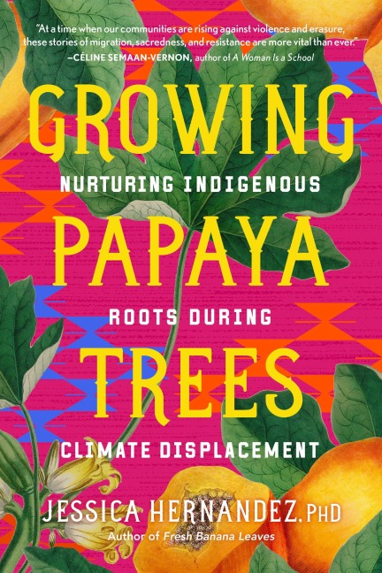 Growing Papaya Trees - Jessica Hernandez