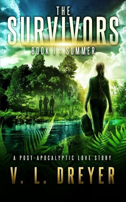 The Survivors Book I: Summer - V. L. Dreyer