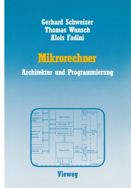 Mikrorechner - Gerhard Schweizer, Alois Fadini, Thomas Wunsch