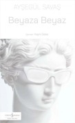 Cover-Bild zum Titel 'Beyaza Beyaz' von 'Aysegül Savas'