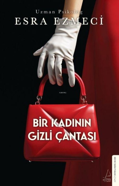 Bir Kadinin Gizli Cantasi - Esra Ezmeci