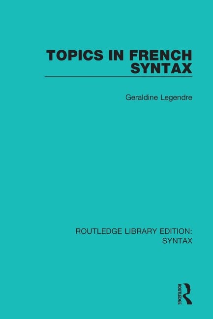 Topics in French Syntax - Geraldine Legendre