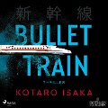 Cover-Bild zum Titel 'Bullet Train' von 'Kotaro Isaka'