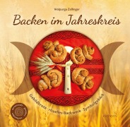 Cover-Bild zum Titel 'Backen im Jahreskreis' von 'Walpurga Zellinger'
