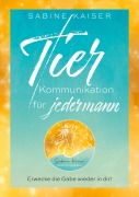 Cover-Bild zum Titel 'Tierkommunikation für jedermann' von 'Sabine Kaiser'