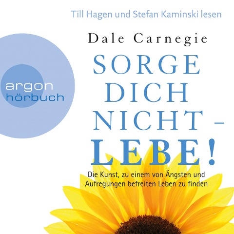 Sorge dich nicht - lebe! - Dale Carnegie