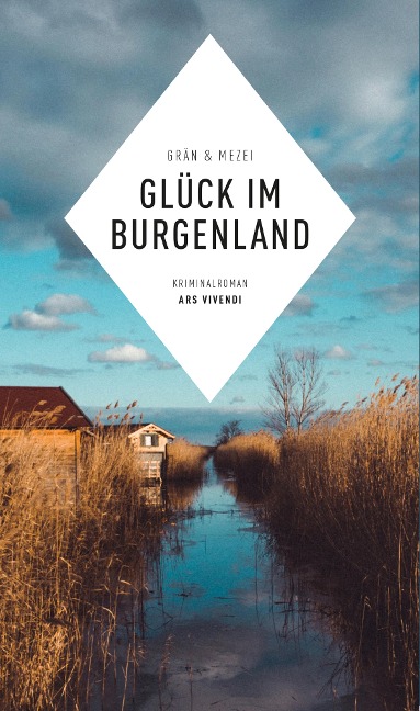 Glück im Burgenland - Hannelore Mezei, Christine Grän