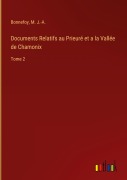 Cover-Bild zum Titel 'Documents Relatifs au Prieuré et a la Vallée de Chamonix' von 'Bonnefoy, M. J. -A.'