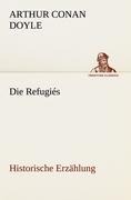 Die Refugiés - Arthur Conan Doyle