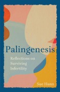 Palingenesis - Sue Hann