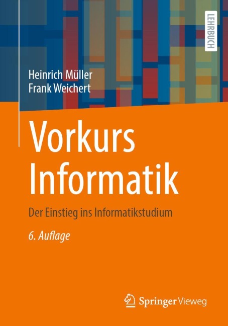 Vorkurs Informatik - Frank Weichert, Heinrich Müller