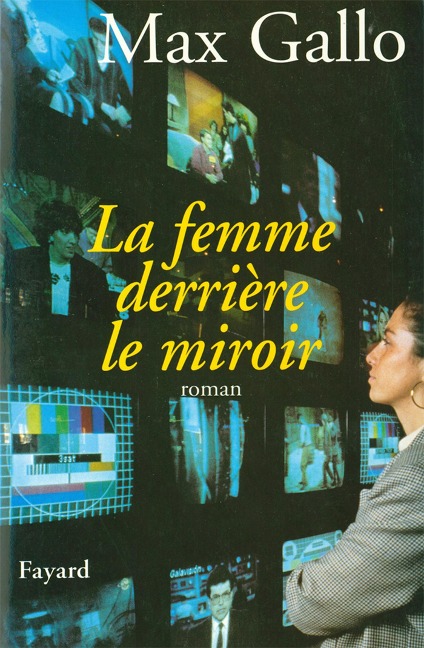 La Femme derrière le miroir - Max Gallo