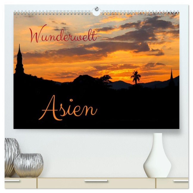 Wunderwelt Asien (hochwertiger Premium Wandkalender 2026 DIN A2 quer), Kunstdruck in Hochglanz - Photografie-Iam Photografie-Iam
