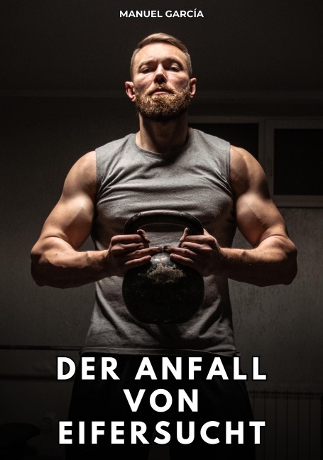 Der Anfall von Eifersucht - Manuel García