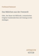 Cover-Bild zum Titel 'Das Mädchen aus der Feenwelt' von 'Ferdinand Raimund'