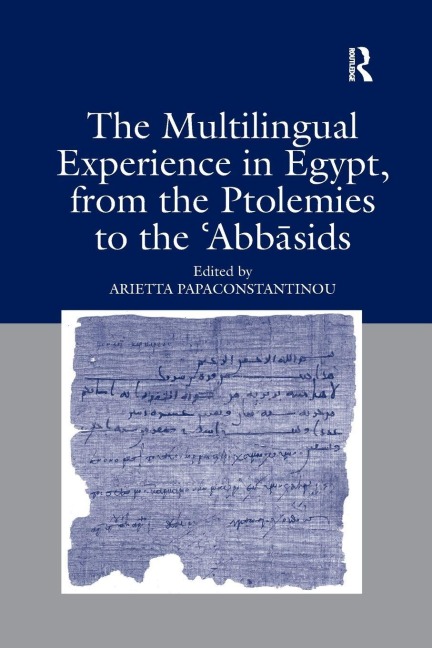 The Multilingual Experience in Egypt, from the Ptolemies to the Abbasids - 