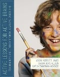 Cover-Bild zum Titel 'Active Lessons for Active Brains' von 'Abigail Norfleet James, Sandra Boyd Allison, Caitlin Zimmerman McKenzie'