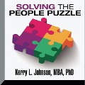 Solving the People Puzzle Lib/E - Kerry L. Johnson