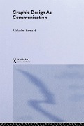 Cover-Bild zum Titel 'Graphic Design as Communication' von 'Malcolm Barnard'