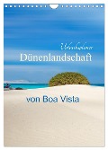 Dünenlandschaft von Boa Vista Urlaubsplaner (Wandkalender 2024 DIN A4 hoch), CALVENDO Monatskalender - Nina Schwarze