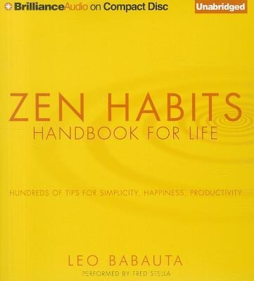 Zen Habits: Handbook for Life - Leo Babauta