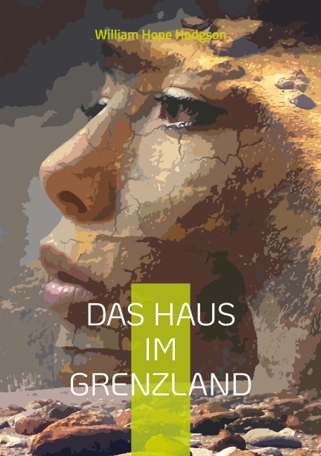Das Haus im Grenzland - William Hope Hodgson