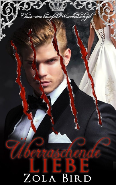 Überraschende Liebe: eine königliche Wandlerhochzeit (Alpha Clans, #2) - Zola Bird