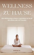 Wellness zu Hause - Mareike W.