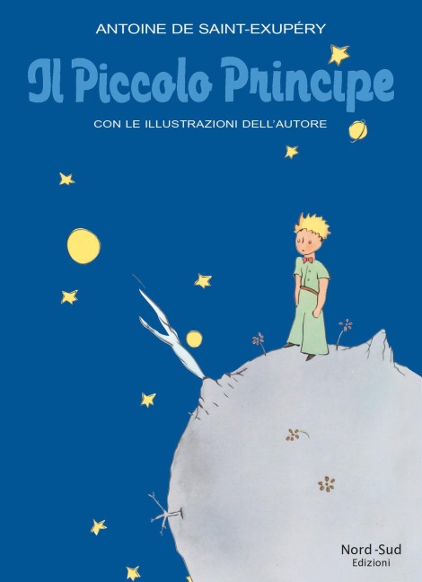 Il Piccolo principe - Antoine de Saint-Exupéry