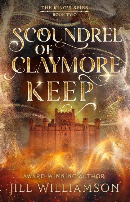 Scoundrel of Claymore Keep - Jill Williamson