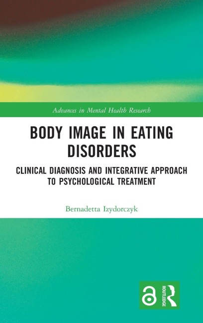 Body Image in Eating Disorders - Bernadetta Izydorczyk