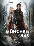 München 1945 Gesamtausgabe 1 - Sabrina Schmatz