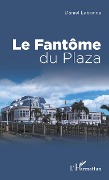 Cover-Bild zum Titel 'FANTOME DU PLAZA (LE)' von 'Daniel Labonne'