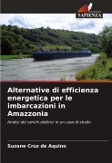 Cover-Bild zum Titel 'Alternative di efficienza energetica per le imbarcazioni in Amazzonia' von 'Suzane Cruz de Aquino'