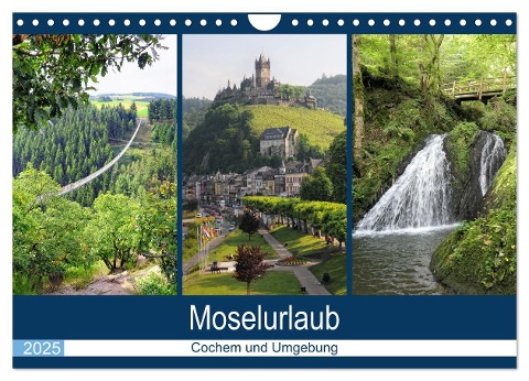 Moselurlaub - Cochem und Umgebung (Wandkalender 2025 DIN A4 quer), CALVENDO Monatskalender - Anja Frost