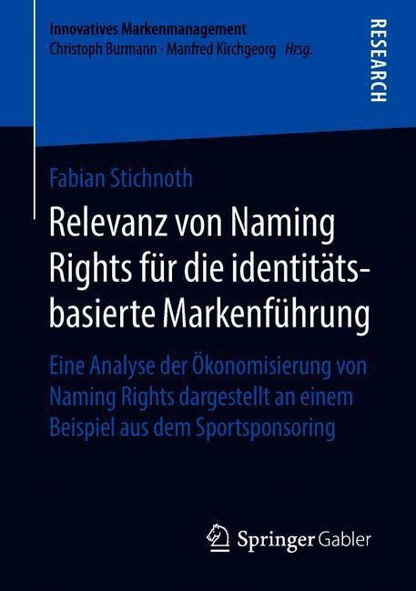 Relevanz von Naming Rights für die identitätsbasierte Markenführung - Fabian Stichnoth