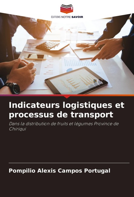 Indicateurs logistiques et processus de transport - Pompilio Alexis Campos Portugal