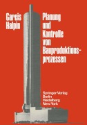 Cover-Bild zum Titel 'Planung und Kontrolle von Bauproduktionsprozessen' von 'R. Gareis, D. W. Halpin'