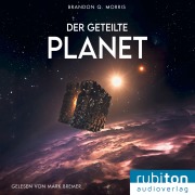 Cover-Bild zum Titel 'Der geteilte Planet' von 'Brandon q. Morris'
