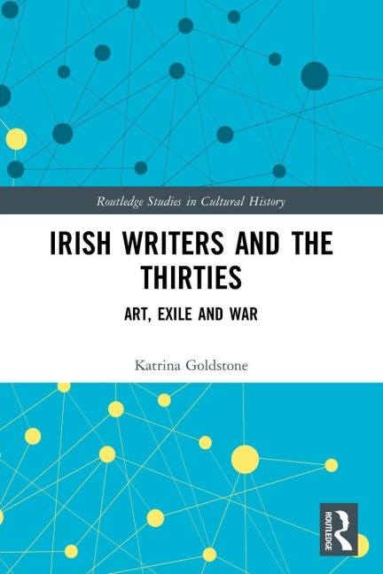Irish Writers and the Thirties - Katrina Goldstone