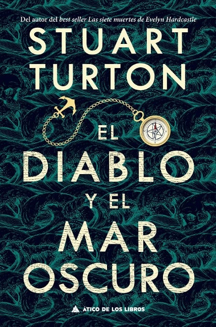 El diablo y el mar oscuro - Stuart Turton