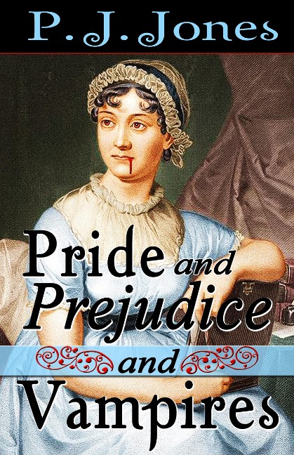 Pride and Prejudice and Vampires - Pj Jones