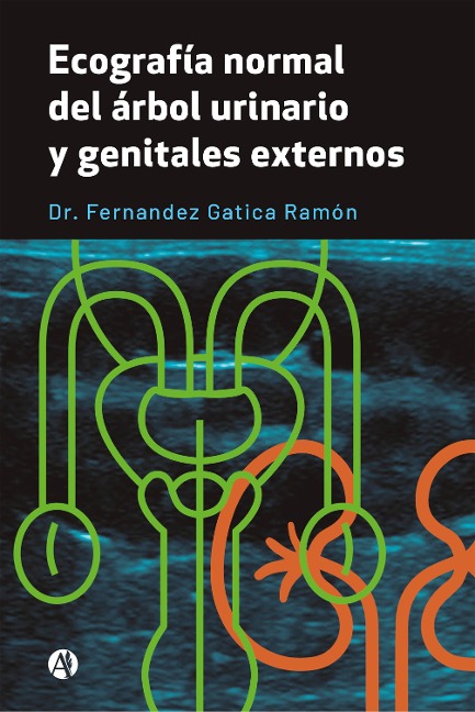 Ecografía normal del árbol urinario y genitales externos - Fernandez Gatica Ramón