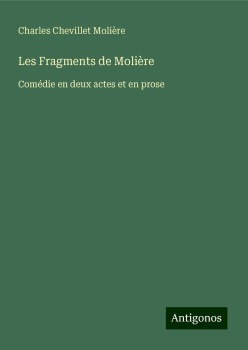 Les Fragments de Molière - Charles Chevillet Molière