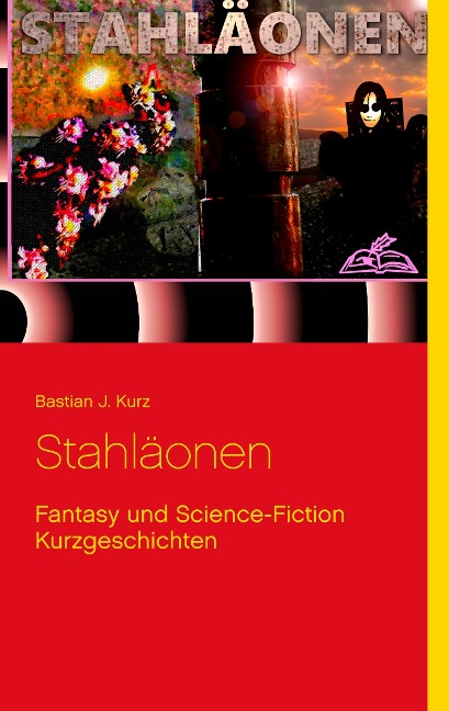 Stahläonen - Bastian J. Kurz