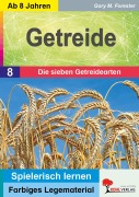 Cover-Bild zum Titel 'Getreide / Die sieben Getreidearten' von 'Gary M. Forester'