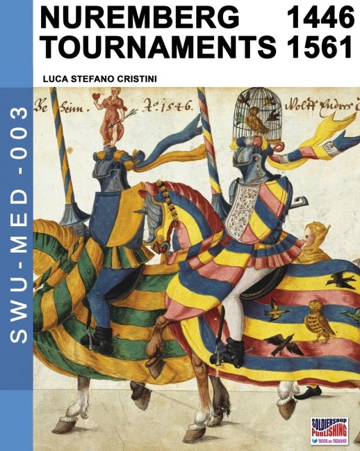Nuremberg tournaments 1446-1561 - Luca Stefano Cristini