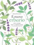 Cover-Bild zum Titel 'Il nuovo erbario. 100 erbe per il benessere e la buona salute' von 'Simona Recanatini'