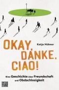 Cover-Bild zum Titel 'Okay, danke, ciao!' von 'Katja Hübner'