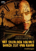 Cover-Bild zum Titel 'MIT SHERLOCK HOLMES DURCH ZEIT UND RAUM' von 'Martin H. Greenberg, Philip José Farmer, Charles Waugh, Gene Wolfe'